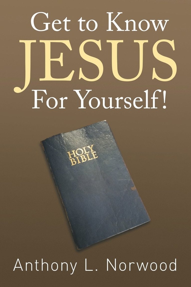 Get to Know Jesus For Yourself! 1