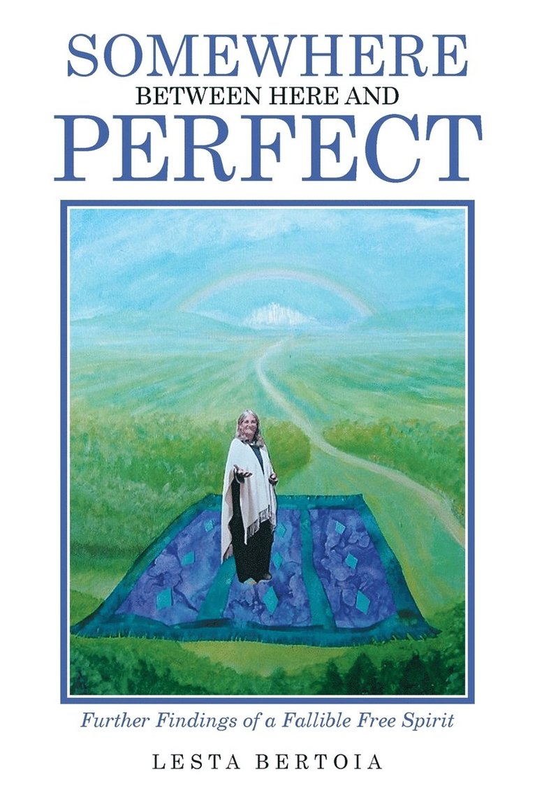 Lesta Bertoia - Somewhere Between Here and Perfect, Häftad