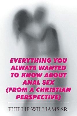 bokomslag Everything You Always Wanted to Know about Anal Sex