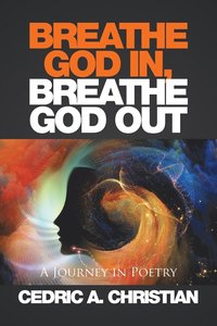 bokomslag Breathe God In, Breathe God Out