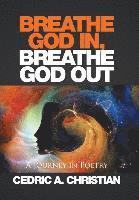 Breathe God In, Breathe God Out 1