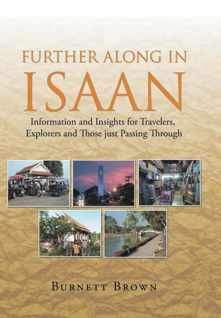 Burnett Brown - Further Along In Isaan, Inbunden