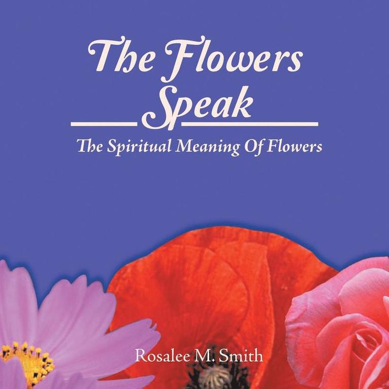Rosalee M Smith, Rosalee M. Smith - Flowers Speak, Häftad