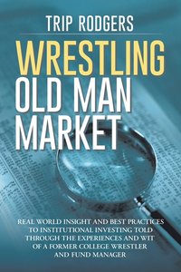 bokomslag Wrestling Old Man Market