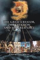 The Great Creator, the creation and His Creatures 1