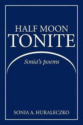 Sonia a Huraleczko - Half Moon Tonite, Häftad. Tillgänglighet: Lägg i varukorg