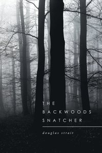 bokomslag The Backwoods Snatcher