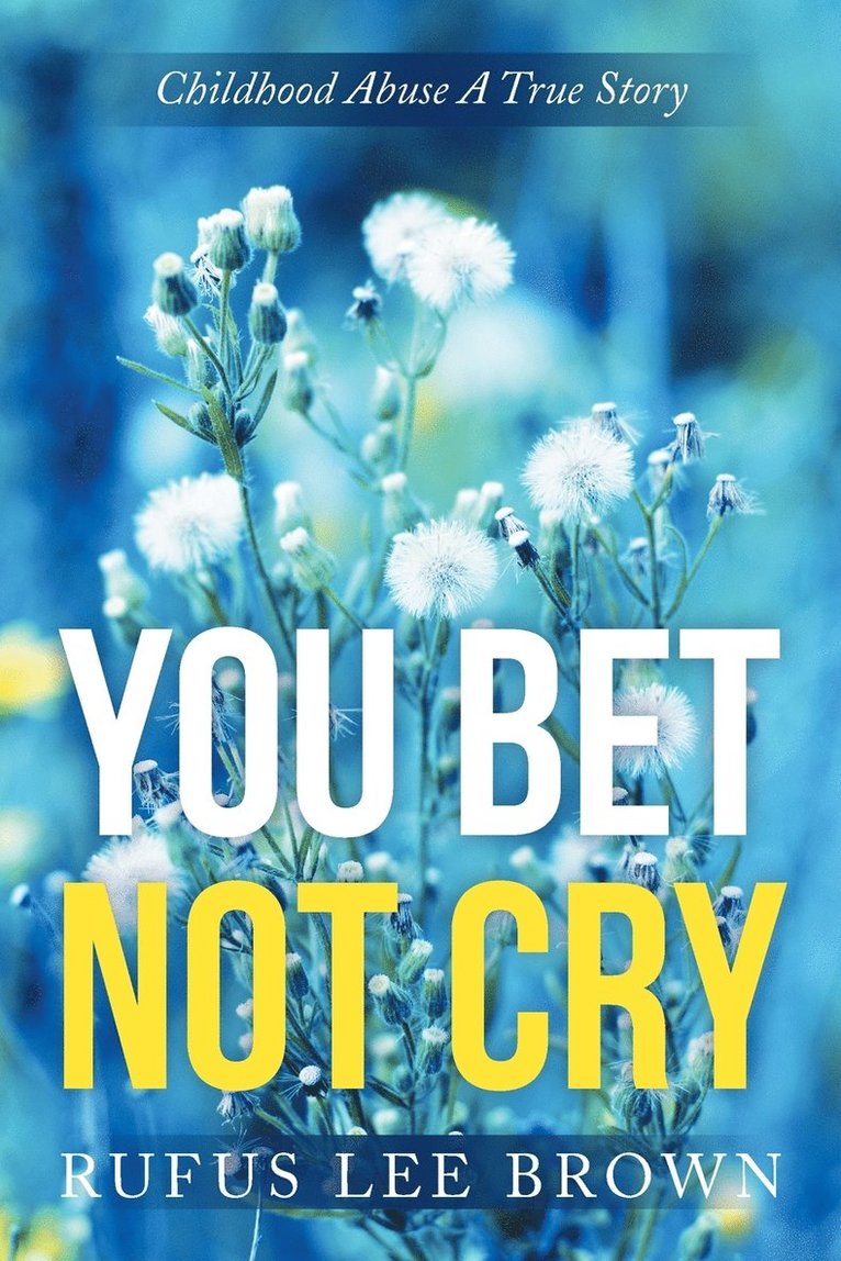 &quot;You Bet Not Cry&quot; 1