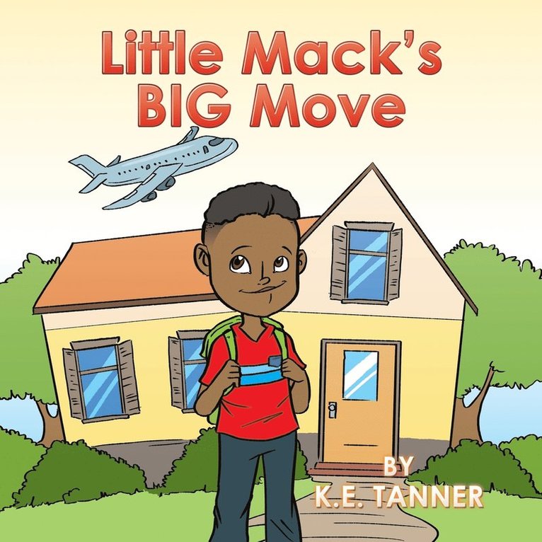 K E Tanner, K. E. Tanner, K.E. Tanner - Little Mack's Big Move, Häftad