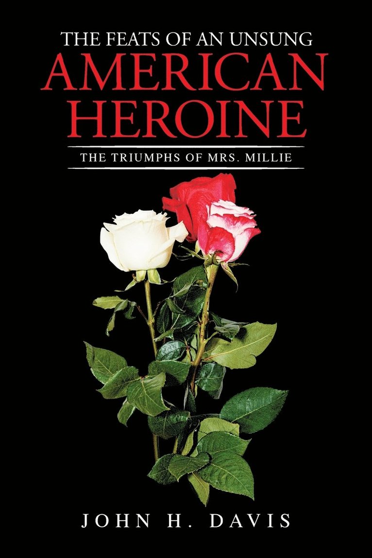 Feats of an Unsung American Heroine