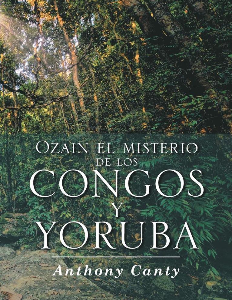 Ozain el misterio de los Congos y Yoruba 1