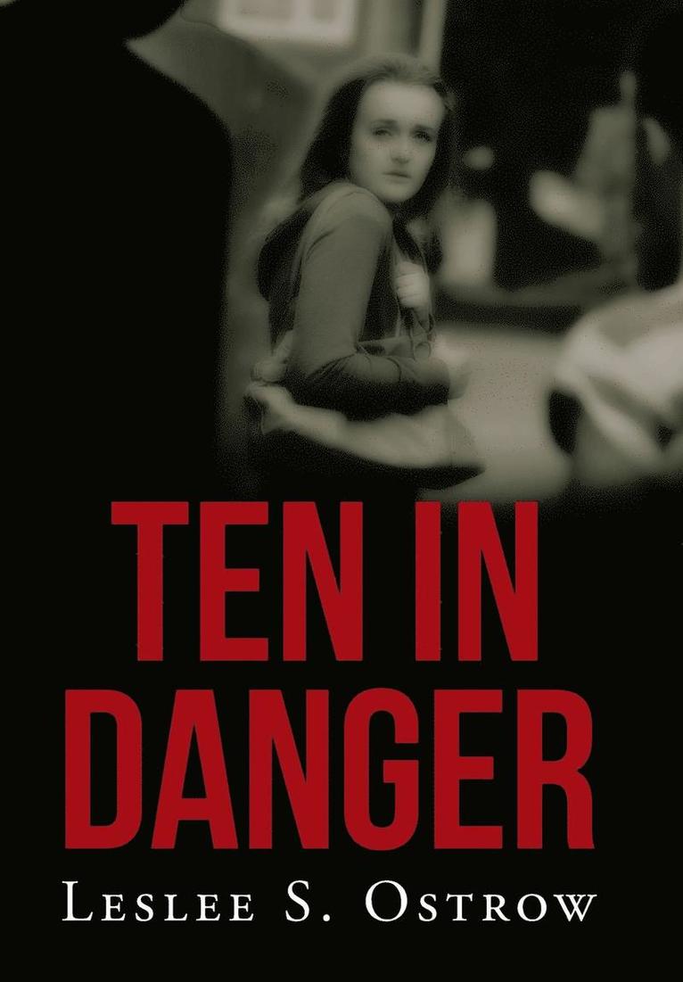 Leslee S Ostrow, Leslee S. Ostrow - Ten in Danger, Inbunden