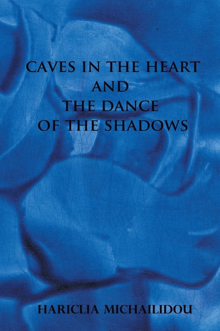 Caves in the Heart & Dance of the Shadows 1