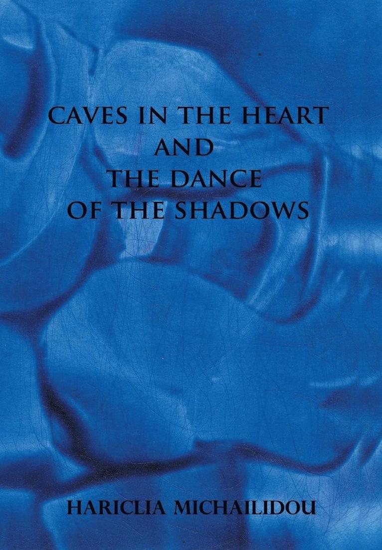 Caves in the Heart & Dance of the Shadows 1