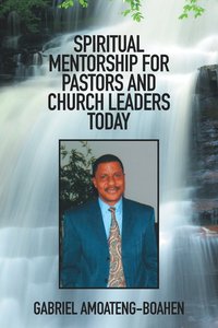 bokomslag Spiritual Mentorship for Pastors and Church Leaders Today