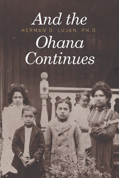 Herman D Lujan - And the Ohana Continues, Häftad