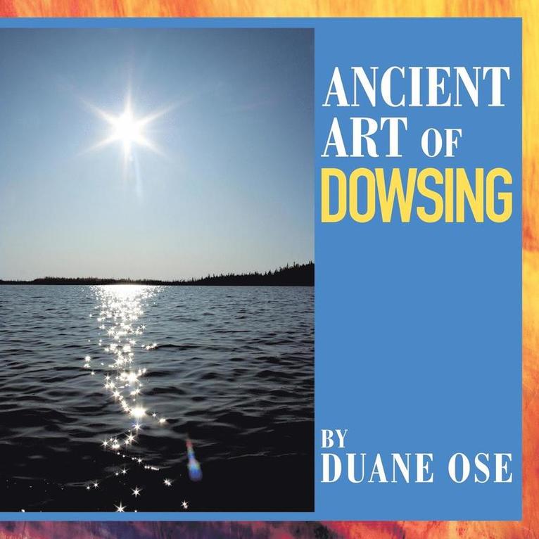 Ancient Art of Dowsing 1