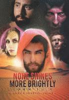 &quot;None Shines More Brightly&quot; 1