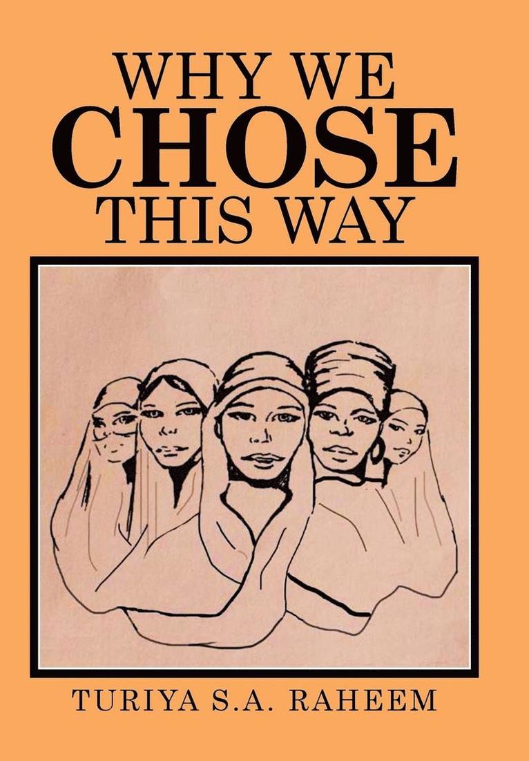 Turiya S a Raheem, Turiya S. a. Raheem, Turiya S.A. Raheem - Why We Chose This Way, Inbunden