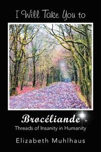 bokomslag I Will Take You to Broceliande