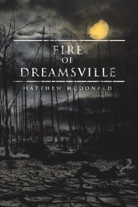 bokomslag Fire of Dreamsville