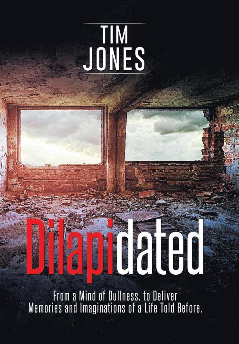 Tim Jones - Dilapidated, Inbunden