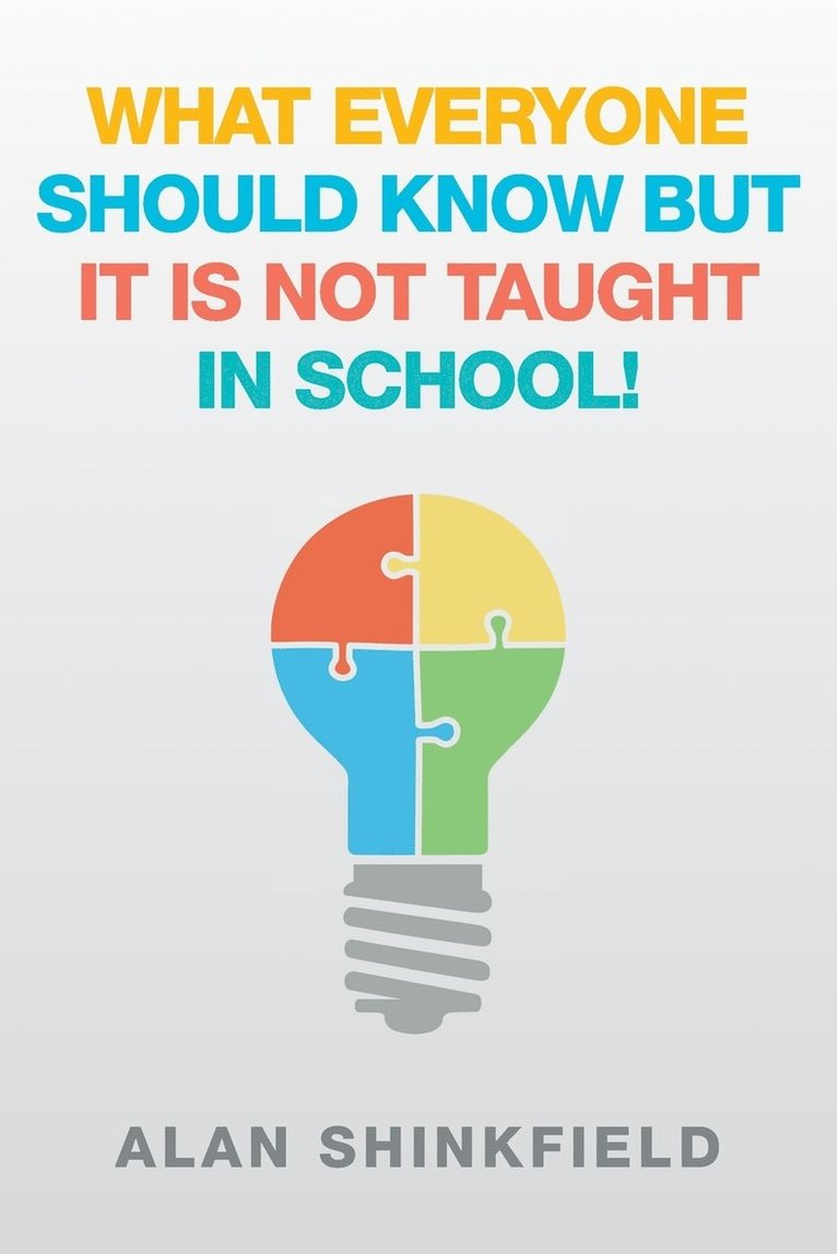 What Everyone Should Know but It Is Not Taught in School! 1