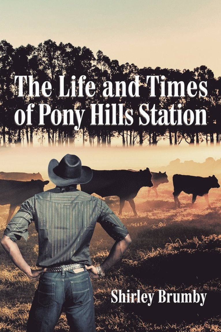 The Life and Times of Pony Hills Station 1