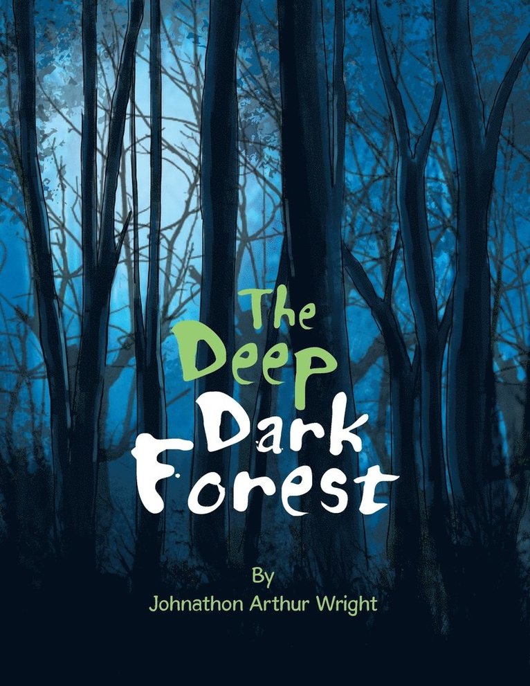 The Deep Dark Forest 1