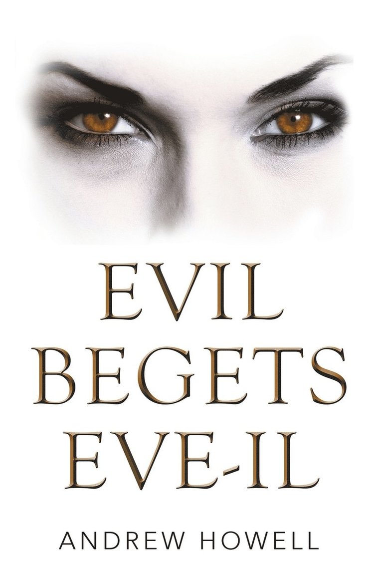 Evil Begets Eve-Il 1