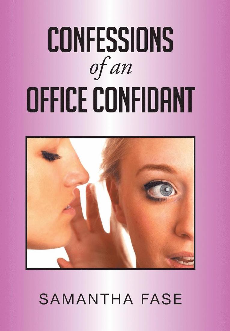 Confessions of an Office Confidant 1