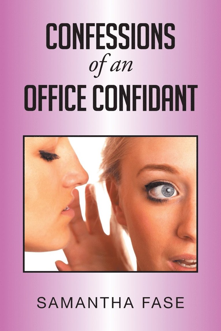 Confessions of an Office Confidant 1