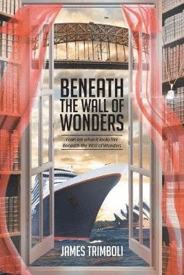 Beneath the Wall of Wonders 1