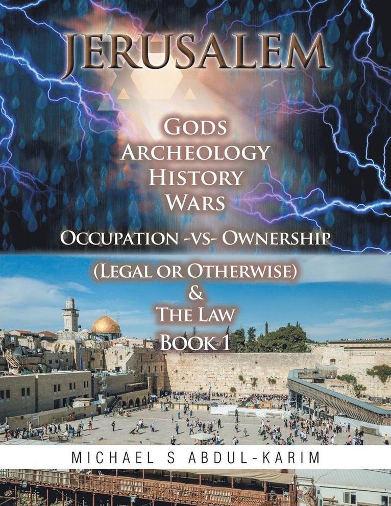 Jerusalem Gods Archeology History Wars Occupation vs Ownership (legal or otherwise) & The Law Book 1 1