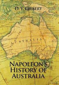 bokomslag Napoleon's History of Australia