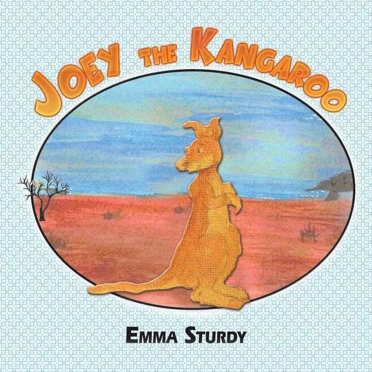 Emma Sturdy - Joey the Kangaroo, Häftad