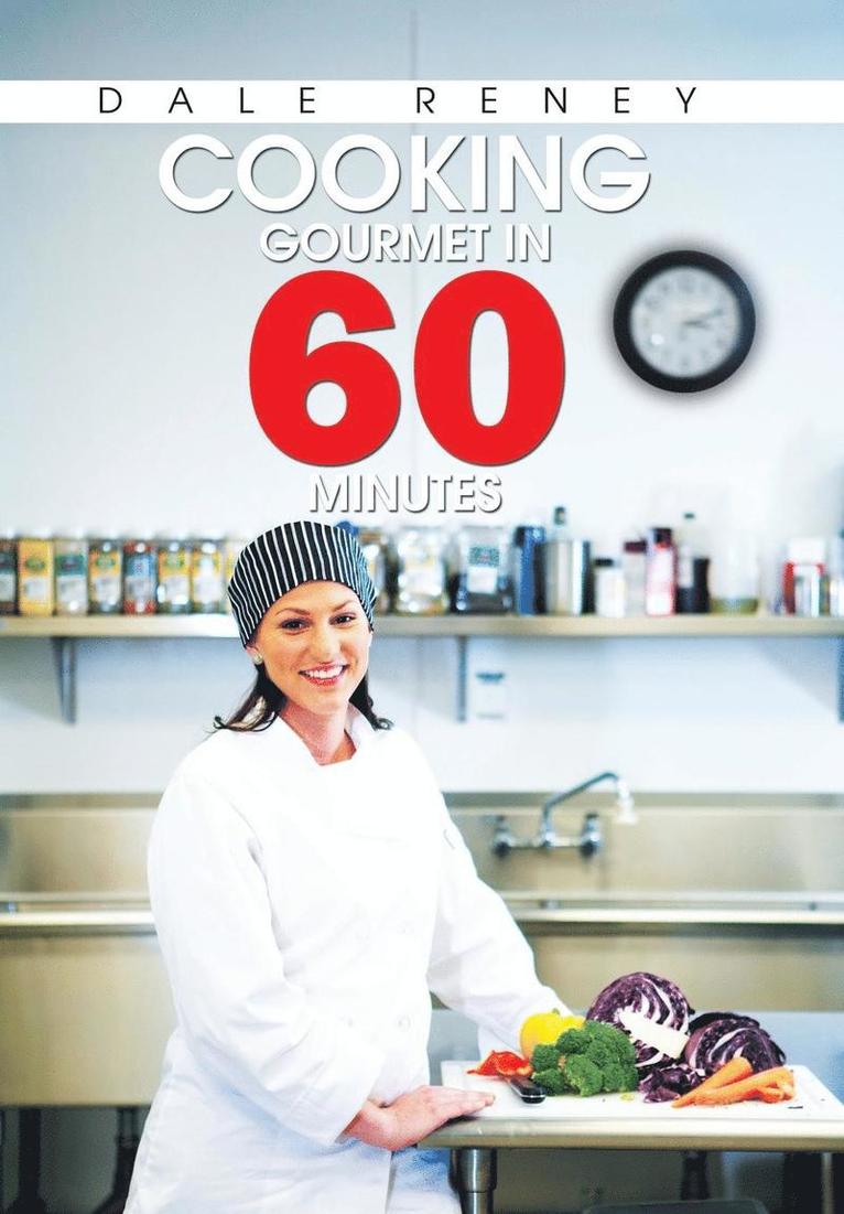 Cooking Gourmet in 60 Minutes 1