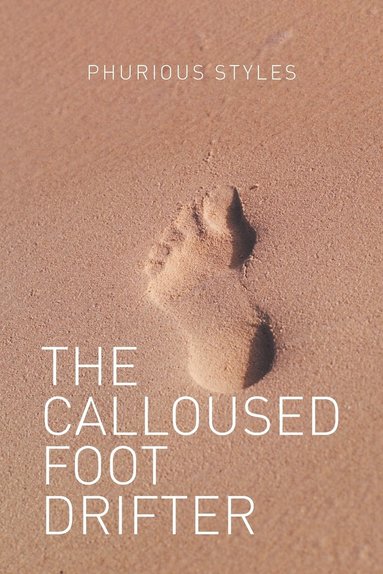 bokomslag Calloused Foot Drifter