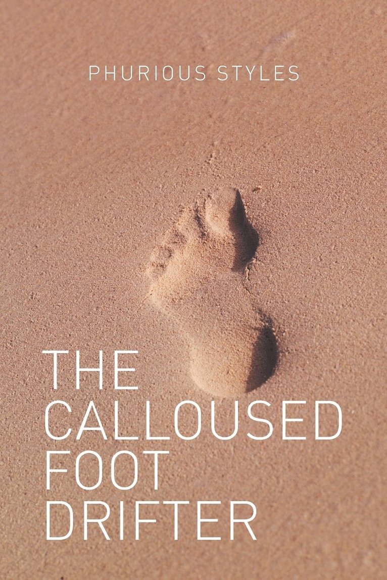 The Calloused Foot Drifter 1