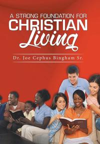 bokomslag A Strong Foundation For Christian Living