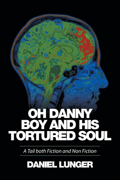 bokomslag "Oh Danny Boy and his tortured soul"