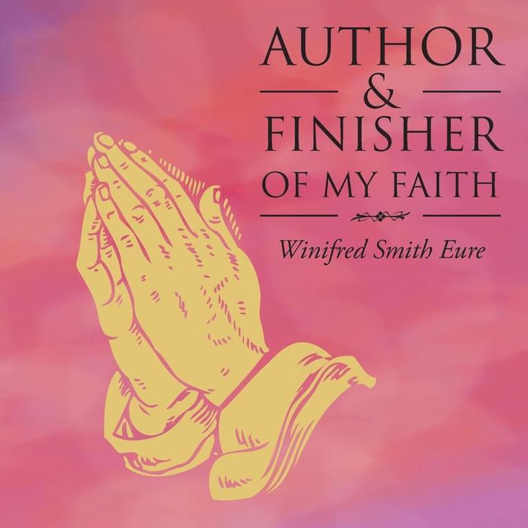 Author & Finisher of My Faith 1