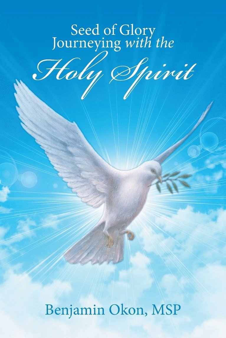 Seed of Glory Journeying with the Holy Spirit 1