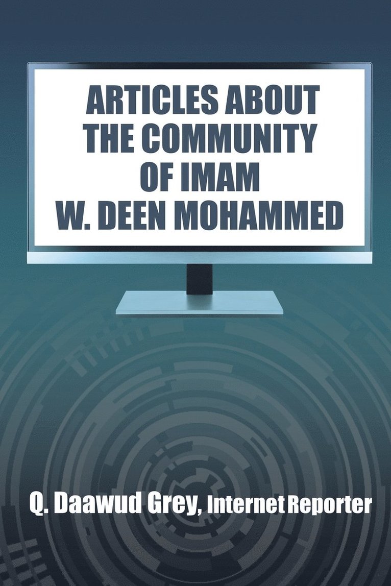 Q Daawud Grey, Q. Daawud Grey - "Articles about the Community of Imam W. Deen Mohammed", Häftad