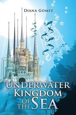 Underwater Kingdom of the Sea 1