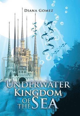 Underwater Kingdom of the Sea 1