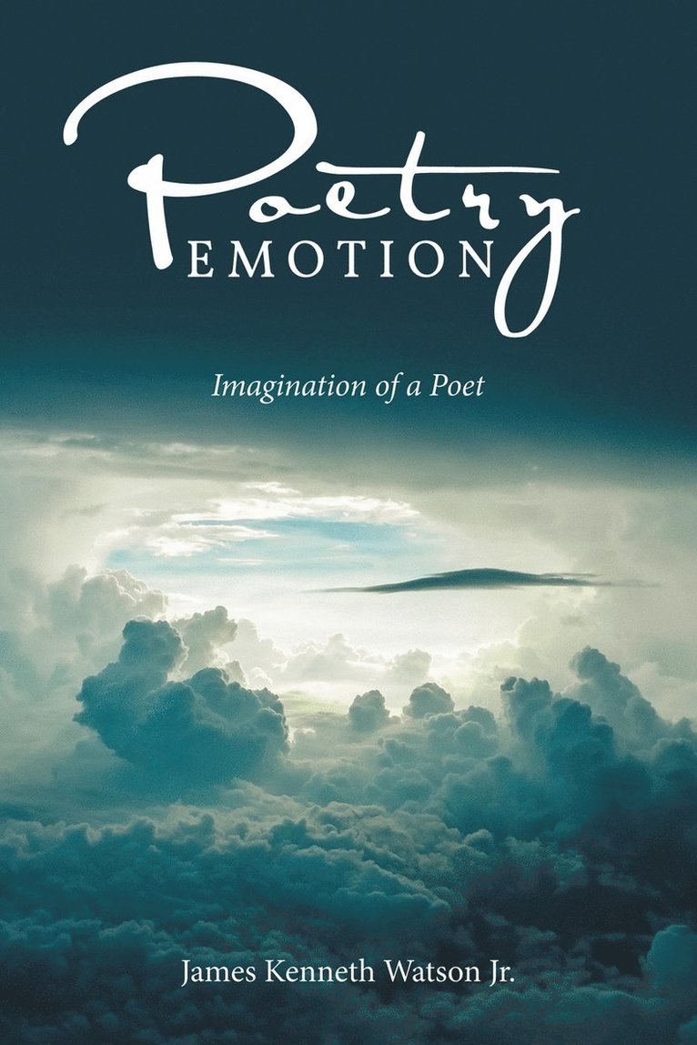 James Kenneth Watson Jr, Jr. Watson, James Kenneth, James Kenneth Watson Jr. - Poetry Emotion, Häftad