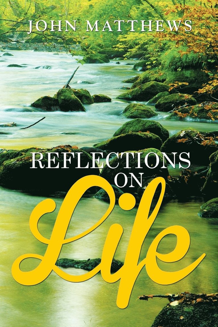 Reflections on Life 1