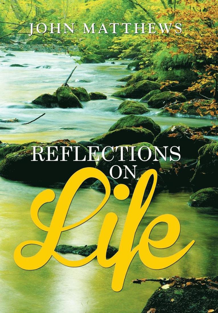 Reflections on Life 1