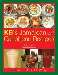 bokomslag KB's Jamaican and Caribbean Recipes Vol 1